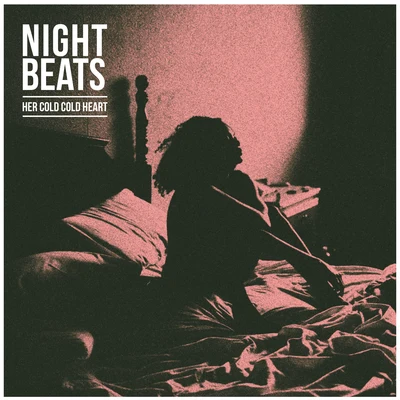 Her Cold Cold Heart 專輯 Night Beats