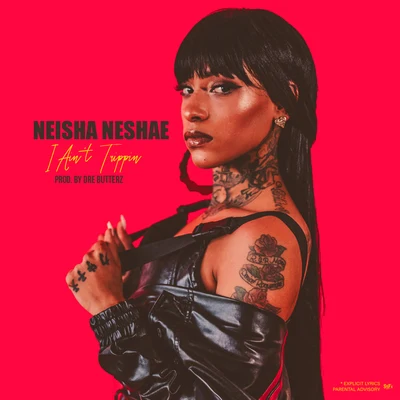 I Aint Trippin 專輯 Neisha Neshae