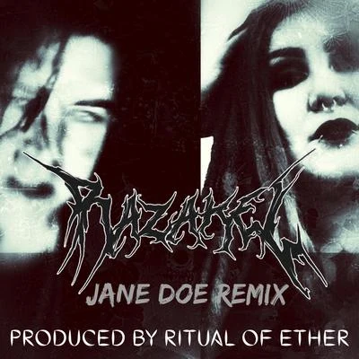 Jane Doe (feat. Ritual of Ether) (Ritual of Ether Remix) 专辑 Insane Loc/Razakel/Magadino the Chemist