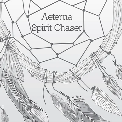 Spirit Chaser 專輯 Aeterna