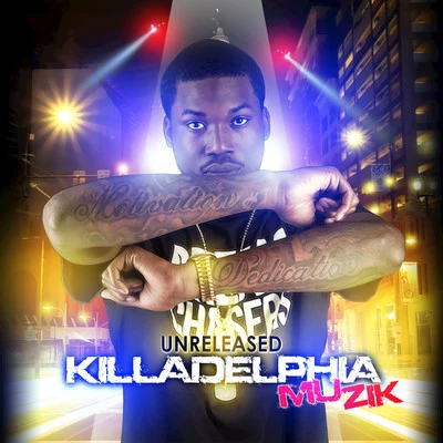 Unreleased Killadelphia Muzik 專輯 Meek Mill