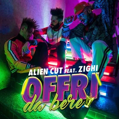 Offri Da Bere 專輯 Alien Cut/Amoroso/Felipe