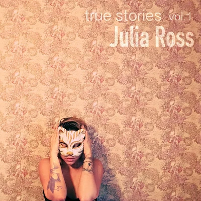 ZHANGYEJulia Ross True Stories, Vol. 1