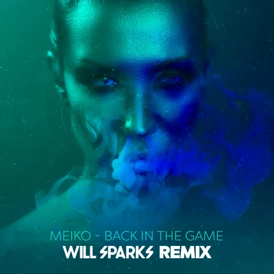 Meiko Back In The Game (Will Sparks Remix)