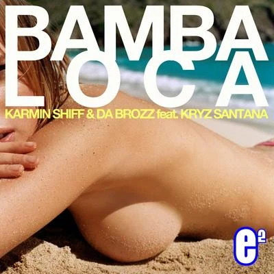 Bamba Loca 專輯 Karmin Shiff