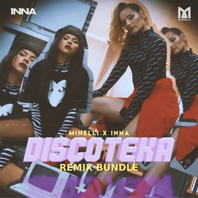 Discoteka (Remix Bundle) 专辑 Minelli