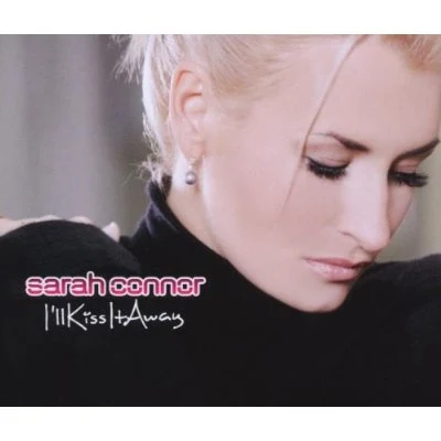 Ill Kiss It Away 專輯 Sarah Connor