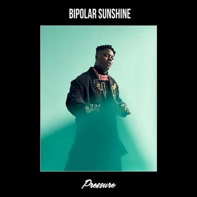 Pressure 專輯 Bipolar Sunshine