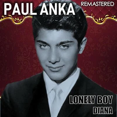 Lonely Boy & Diana (Remastered) 專輯 Paul Anka/Fats Domino/Russ Hamilton/Pat Boone/Nat King Cole