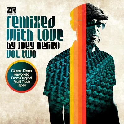 Joey Negro Remixed with Love by Joey Negro Vol.2