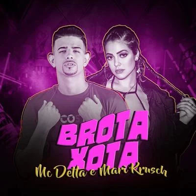 Brota Xota 專輯 MC Delta/Mc Dricka/MC Kadu Melo