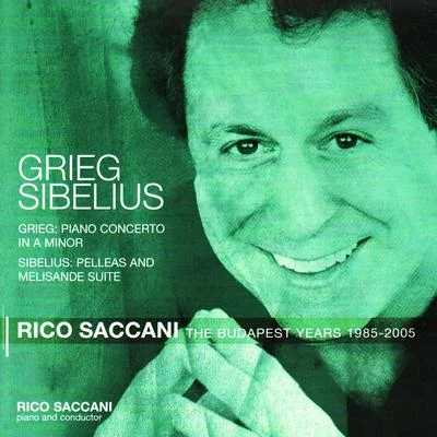 Budapest Philharmonic OrchestraRico Saccani布拉姆斯 Grieg: Piano Concerto in A minor, Sibelius: Pelleas and Melisande Suite