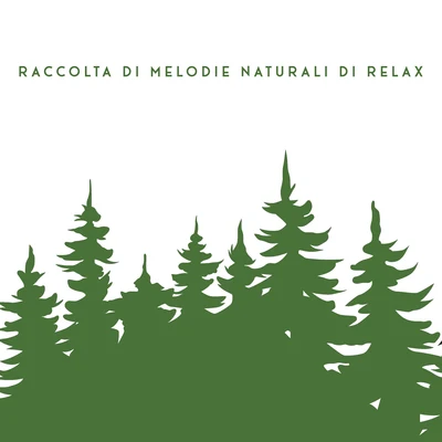 Raccolta di melodie naturali di relax – 1 Ora di suoni ambientali rilassanti direttamente dalla foresta 专辑 Natural Healing Music Zone/Sacral Chakra Universe/Opening Chakras Sanctuary