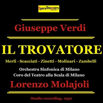 Verdi: Il trovatore 專輯 Anna Masetti Bassi/Francesco Merli/Lorenzo Conati/Natale Villa/Maria Zamboni