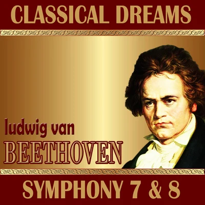 Radio Symphony Orchestra LjubljanaGaetano DonizettiAnton Nanut Ludwig Van Beethoven: Classical Dreams. Symphony 7 & 8