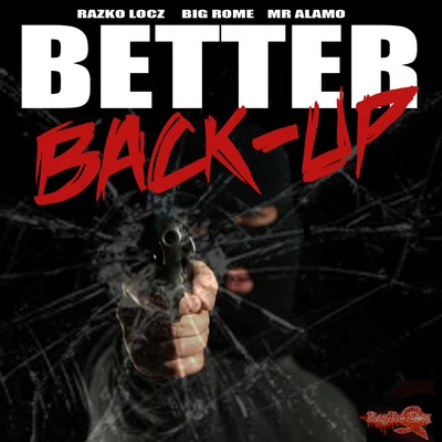 El KryminalMrAlamoEL Mono 35Razko Locz Better Back-Up