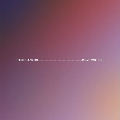 Move With Us 專輯 Race Banyon/Cleveland Watkiss/Steo/LSB/K S R