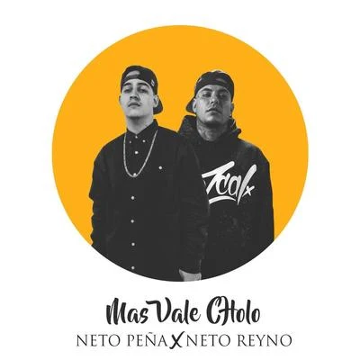 Mas Vale Cholo (feat. Neto Reyno) 专辑 Neto Peña/Yoss Bones