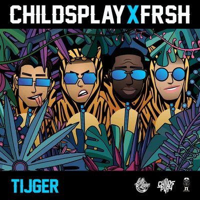 Tijger 专辑 ChildsPlay/Frsh