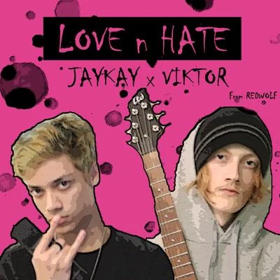 Love N Hate (feat. Viktor Kargl) 專輯 Leozin/Jaykay