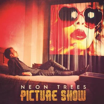 Neon Trees Picture Show