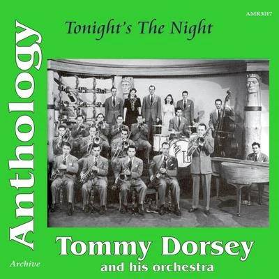 Anthology Volume 3: Tonights the Night 專輯 Tommy Dorsey and His Orchestra