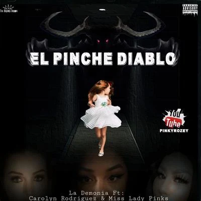 El Pinche Diablo (feat. La Demonia & Carolyn Rodriguez) 專輯 Carolyn Rodriguez/SPM