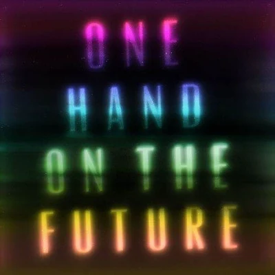 One Hand On The Future 專輯 Zak Abel