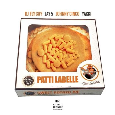 Patti Labelle (feat. Jay5, Johnny Cinco & Yakki) 專輯 LoLife Blacc/DJ Fly Guy/PeeWee Longway