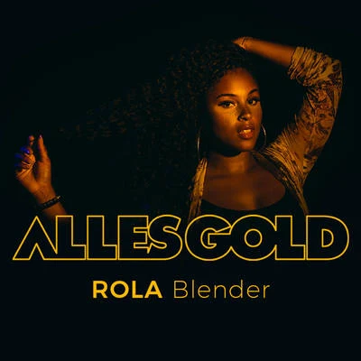 Blender (Alles Gold Session) 專輯 Rola