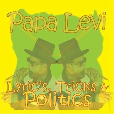 lyrics, tricks politics 專輯 Lee Mortimer/Papa Levi