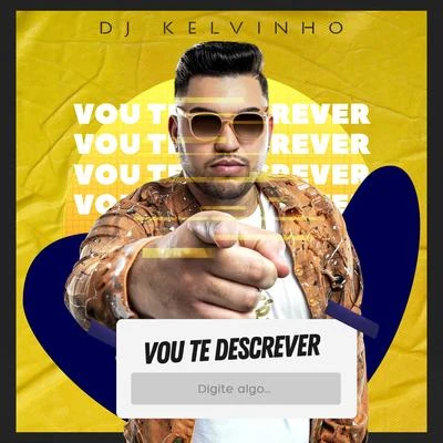 Vou Te Descrever 專輯 MC Poneis/DJ Kelvinho