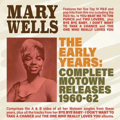 The Early Years: Complete Motown Releases 1960-62 專輯 Mary Wells