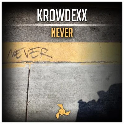 Krowdexx Never