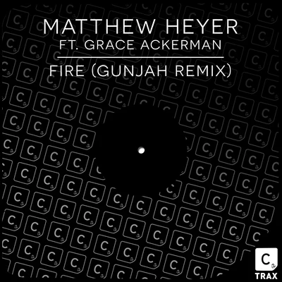 Fire(Gunjah Remix) 专辑 Matthew Heyer