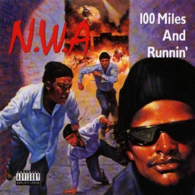 100 Miles And Runnin 專輯 N.W.A