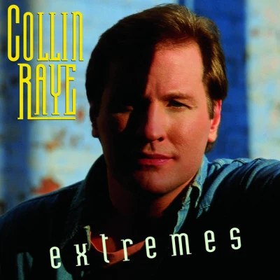 Extremes 專輯 Collin Raye