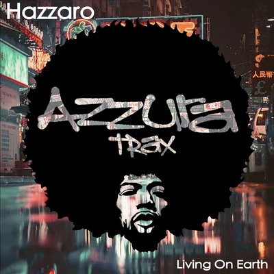 Living On Earth 專輯 Hazzaro