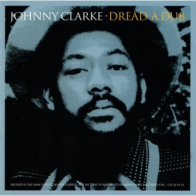 Dread A Dub 专辑 Johnny Clarke