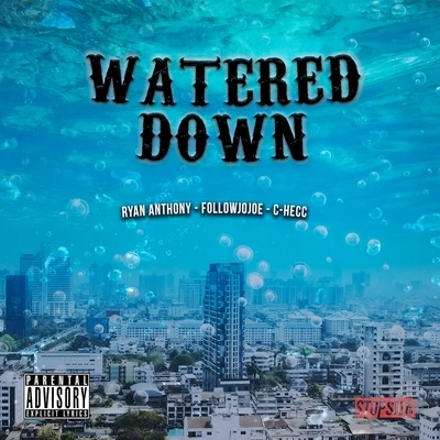 Watered Down (feat. FollowJoJoe & C-Hecc) 專輯 Ryan Anthony/Joe Burgstaller/Jeff Nelsen/Canadian Brass/Eugene Watts