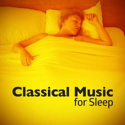 Classical Music for Sleep 專輯 Derek Welton/Franz Joseph Haydn/Antony Walker/Andrew Goodwin/Craig Everingham