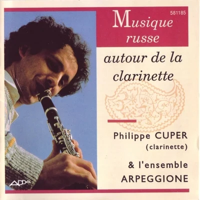 Philippe CuperCarl Maria von Weber Musique russe autour de la clarinette (Russian Music for Clarinet)