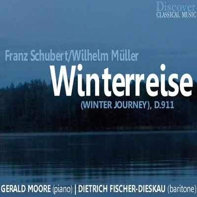 Schubert & Müller: Winter Journey, D. 911 专辑 Gerald Moore/Elisabeth Schumann