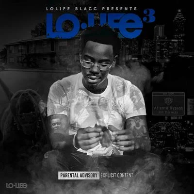 LoLife 3 專輯 LoLife Blacc/DJ Fly Guy/PeeWee Longway