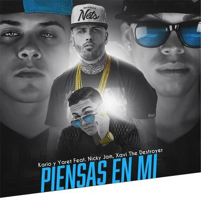 Piensa en Mi (feat. Nicky Jam & Xavi the Destroyer) 專輯 Kario y Yaret