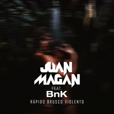 Rápido, Brusco, Violento 专辑 Juan Magan/Maite Perroni/Axel Muñiz