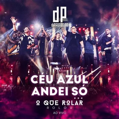 Céu AzulAndei Só (Ao Vivo) 專輯 Di Propósito/MC Rogerinho