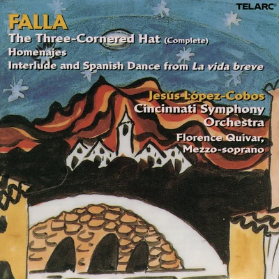 Falla: The Three Cornered Hat (And Other Spanish Works) 专辑 Jesus Lopez-Cobos/Cincinnati Symphony Orchestra