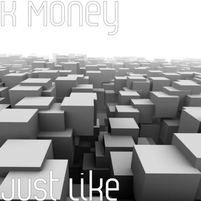 Just Like 專輯 J Money/k money