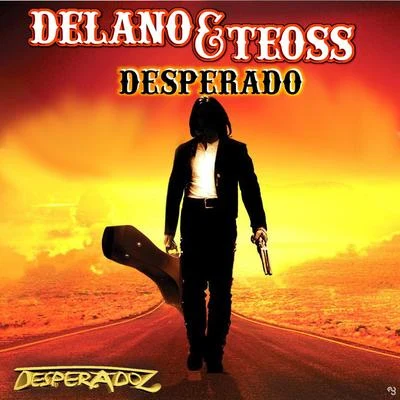 Desperado 专辑 Delano/Teoss